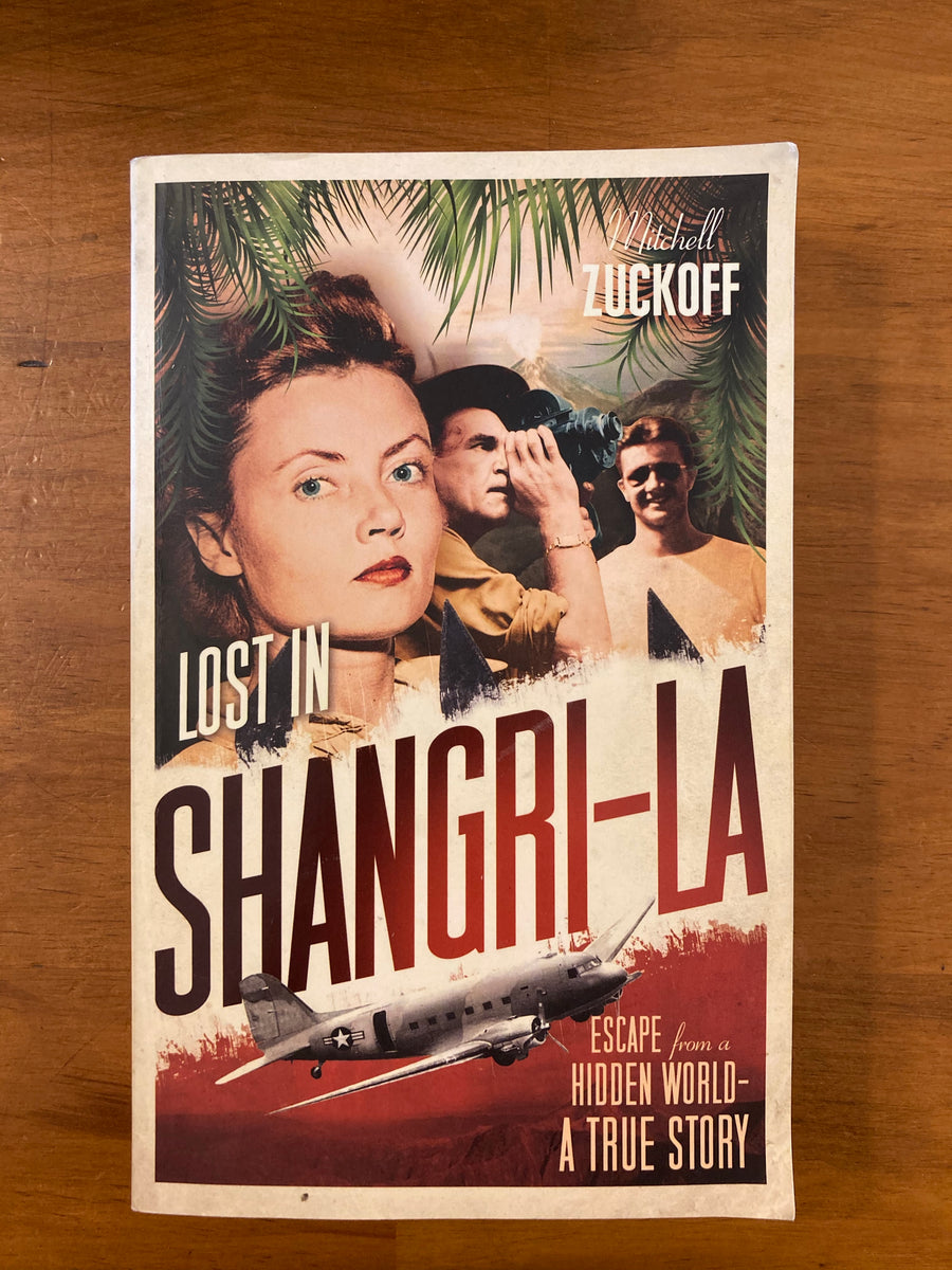 Lost In Shangri La — Mitchell Zuckoff