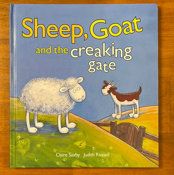 Saxby, Claire - Sheep Goat and the Creaking Gate (Hardcover)