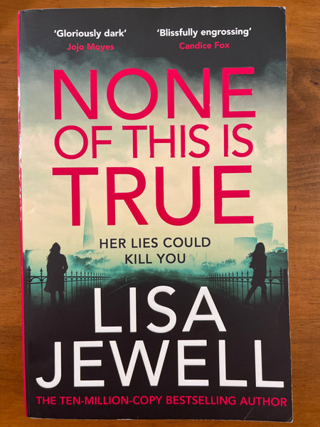 Gardner, Lisa - None of This is True (Trade Paperback)