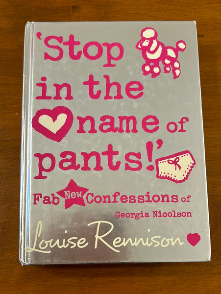 Rennison, Louise - Stop in the Name of Pants (Hardcover)