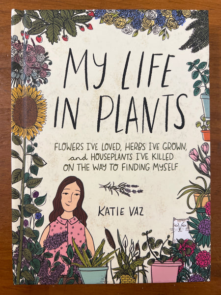 Vaz, Katie - My Life in Plants (Hardcover)