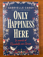 Carey, Gabrielle - Only Happiness Here (Trade Paperback)