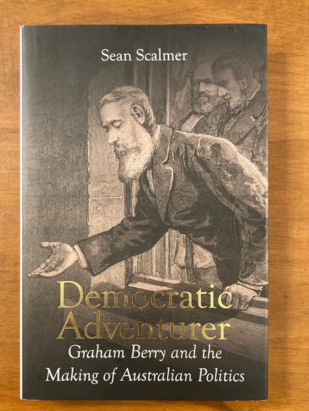 Scalmer, Sean  - Democratic Adventurer (Hardcover)