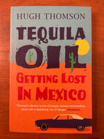 Thomson, Hugh- Tequila Oil (Paperback)