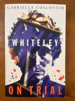 Coslovich, Gabriella - Whiteley On Trial (Trade Paperback)