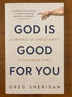 Sheridan, Greg - God is Good For You (Trade Paperback)