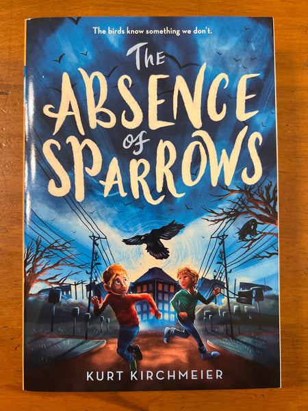 Kirchmeier, Kurt - Absence of Sparrows (Paperback)