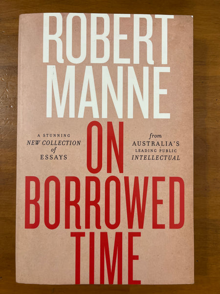 Manne, Robert - On Borrowed Time (Hardcover)