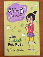 Rippin, Sally - Billie B Brown Cutest Pet Ever (Paperback)