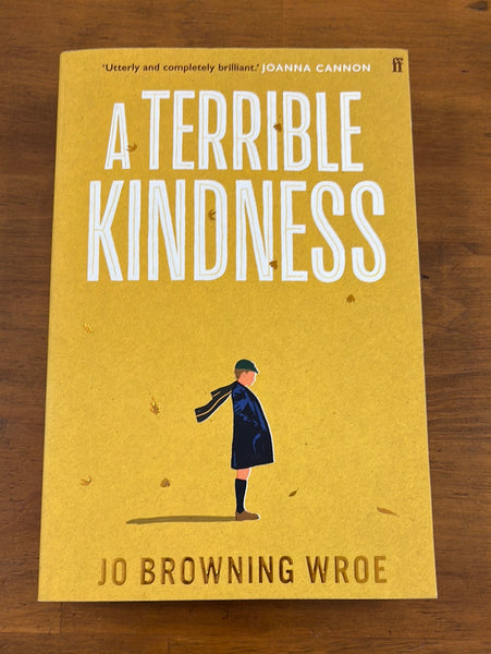 Wroe, Jo Browning - Terrible Kindness (Trade Paperback)