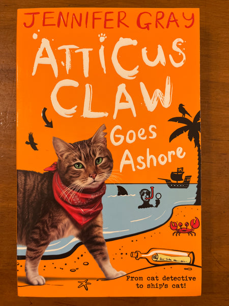 Gray, Jennifer - Atticus Claw Goes Ashore (Paperback)