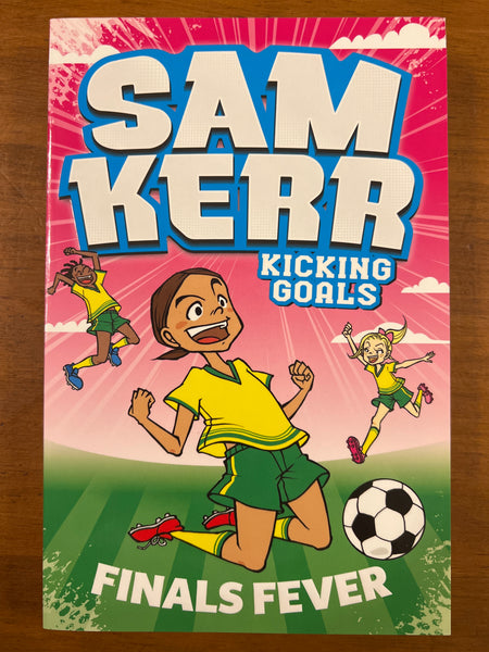 Kerr, Sam - Kicking Goals 04 Finals Fever (Paperback)