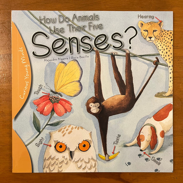 Algarra, Alejandro - How Do Animals Use Their Five Senses (Paperback)