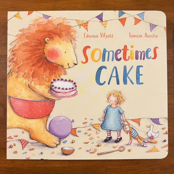 Wyatt, Edwina - Sometimes Cake (Board Book)