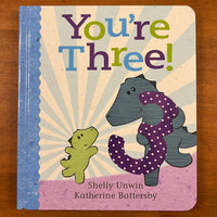 Unwin, Shelly - You're Three (Hardcover)