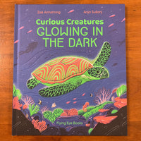 Armstrong, Zoe - Curious Creatures Glowing in the Dark (Hardcover)