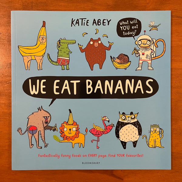 Abey, Katie - We Eat Bananas (Paperback)