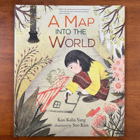 Yang, Kao Kalia - Map Into the World (Hardcover)