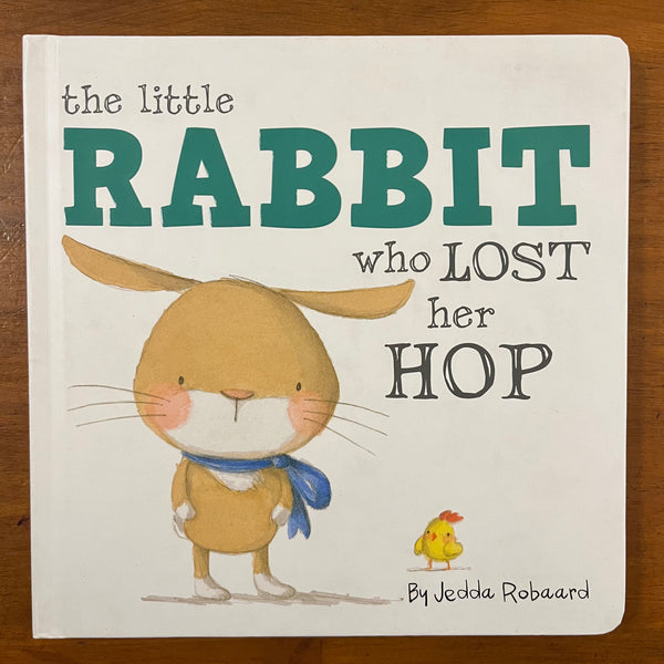 Robaard, Jedda - Little Rabbit Who Lost Her Hop (Board Book)