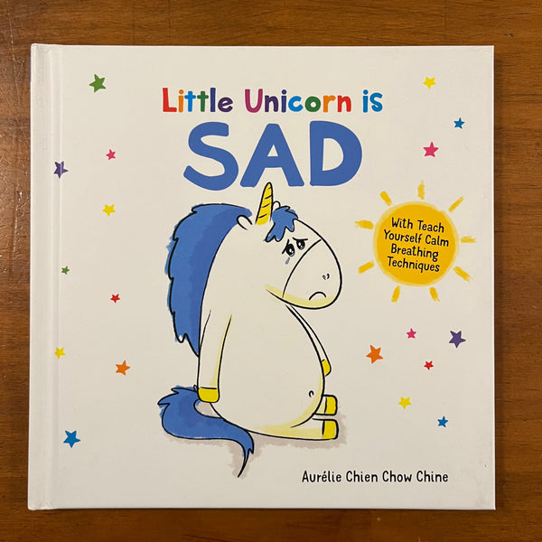 Chine, Aurelie - Little Unicorn is Sad (Hardcover)