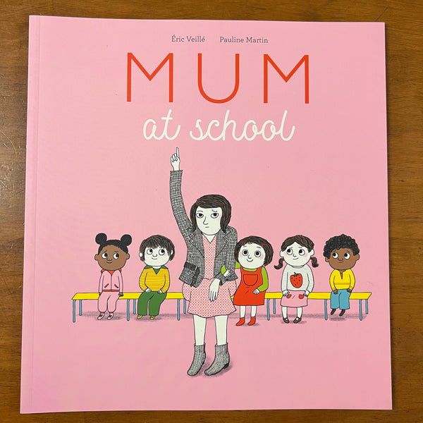 Veille, Eric - Mum at School (Paperback)