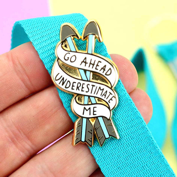 Jubly Umph Lapel Pin - Go Ahead Underestimate Me