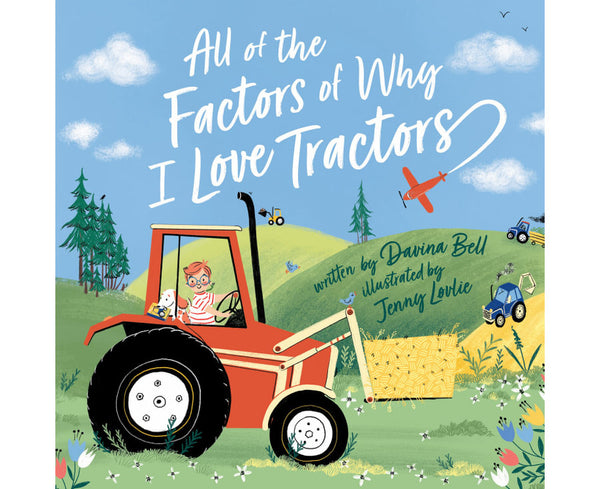 Board Book - Bell, Davina - All of the Factors of Why I Love Tractors