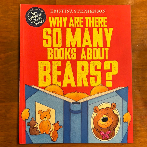 Stephenson, Kristina - Why are There So Many Books About Bears (Paperback)