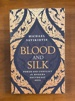 Vatikiotis, Michael - Blood and Silk (Trade Paperback)