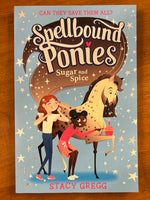 Gregg, Stacy - Spellbound Ponies Sugar and Spice (Paperback)