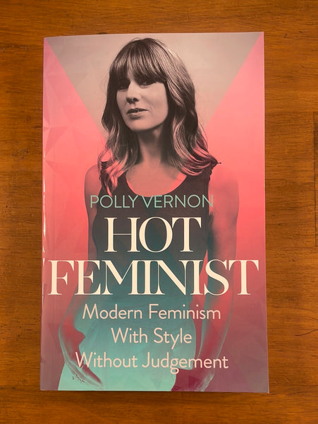 Vernon, Polly - Hot Feminist (Trade Paperback)