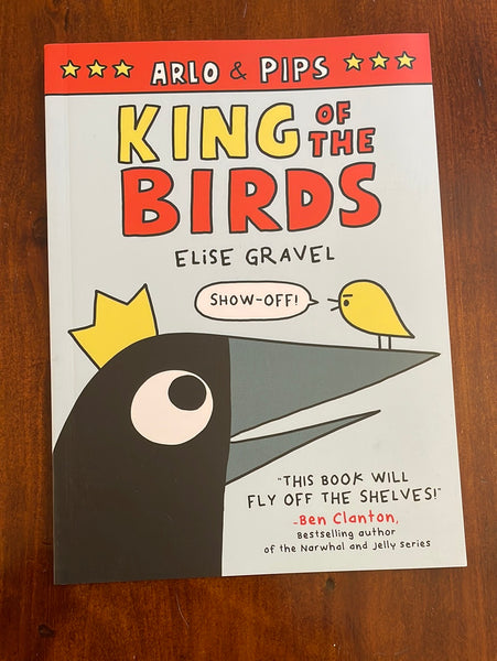 Gravel, Elise - Arlo and Pips King of the Birds (Paperback)