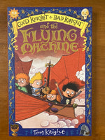 Knight, Tom - Good Knight Bad Knight and the Flying Machine (Paperback)