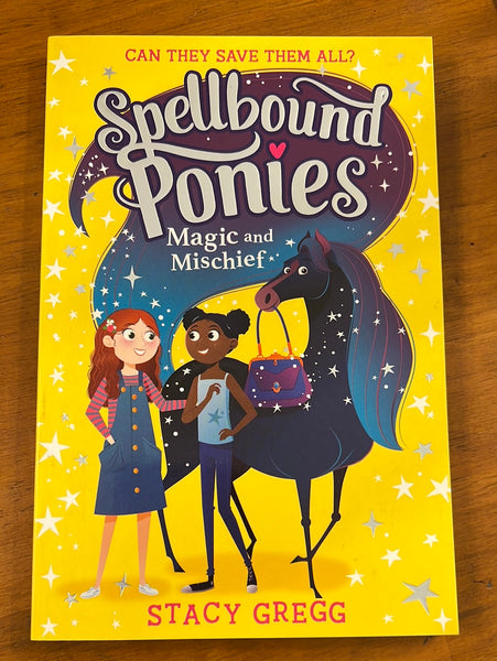 Gregg, Stacy - Spellbound Ponies Magic and Mischief (Paperback)