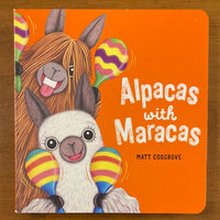 Cosgrove, Matt - Alpacas with Maracas (Board Book)