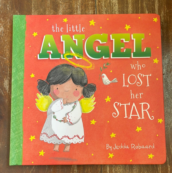 Robaard, Jedda - Little Angel Who Lost Her Star (Board Book)