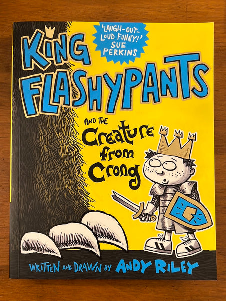 Riley, Andy - King Flashypants and the Creature from Crong (Paperback)