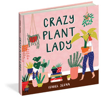 Crazy Plant Lady