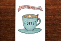 The Nonsense Maker Card - I Love You More Than Coffee