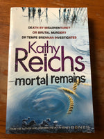 Reichs, Kathy - Mortal Remains (Trade Paperback)