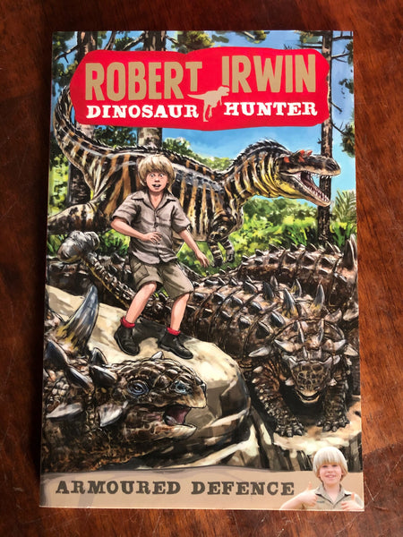 Robert Irwin Dinosaur Hunter 03 Armoured Defence (Paperback)