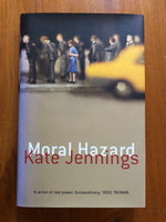 Jennings, Kate - Moral Hazard (Hardcover)