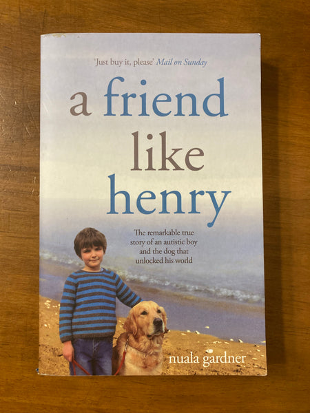 Gardner, Nuala - Friend Like Henry (Paperback)