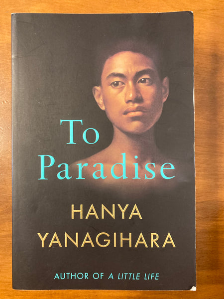 Yanagihara, Hanya - To Paradise (Trade Paperback)