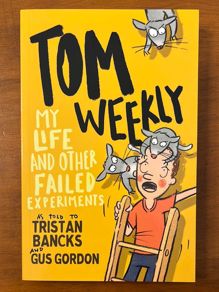 Bancks, Tristan - Tom Weekly My Life and Other Failed Experiments (Paperback)