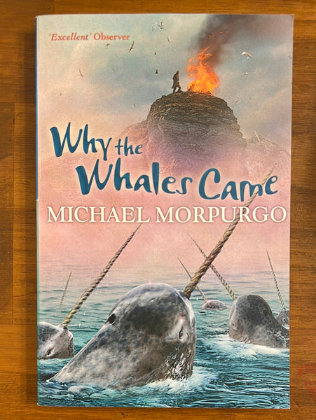 Morpurgo, Michael  - Why the Whales Came (Paperback)