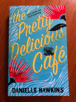 Hawkins, Danielle - Pretty Delicious Café (Trade Paperback)