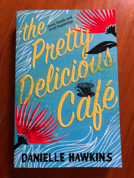 Hawkins, Danielle - Pretty Delicious Café (Trade Paperback)