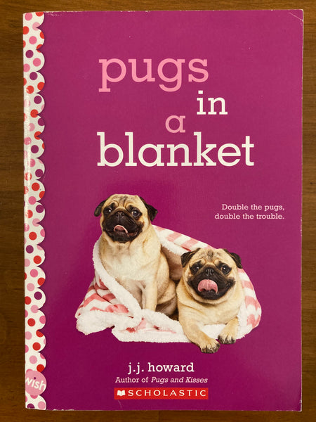 Howard, JJ - Pugs in a Blanket (Paperback)