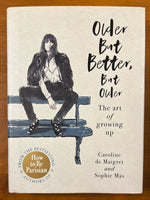 De Maigret, Caroline - Older But Better But Older (Hardcover)